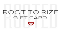 Root to Rize Gift Card